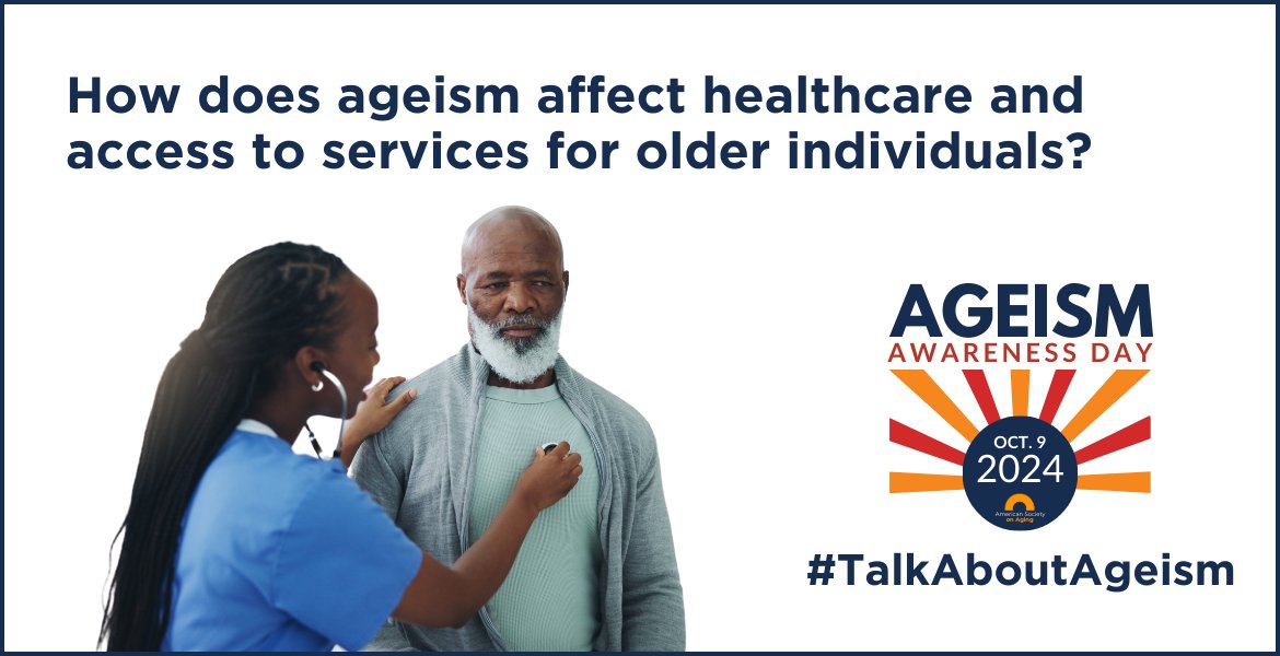 ASAging's tweet photo. Ageism in healthcare can have real consequences. How does ageism affect healthcare and access to services for older individuals?

Find more resources at https://t.co/Ow5FT23mcO #TalkAboutAgeism #EndAgeism #AgeismAwarenessDay https://t.co/BZEIUbnitw
