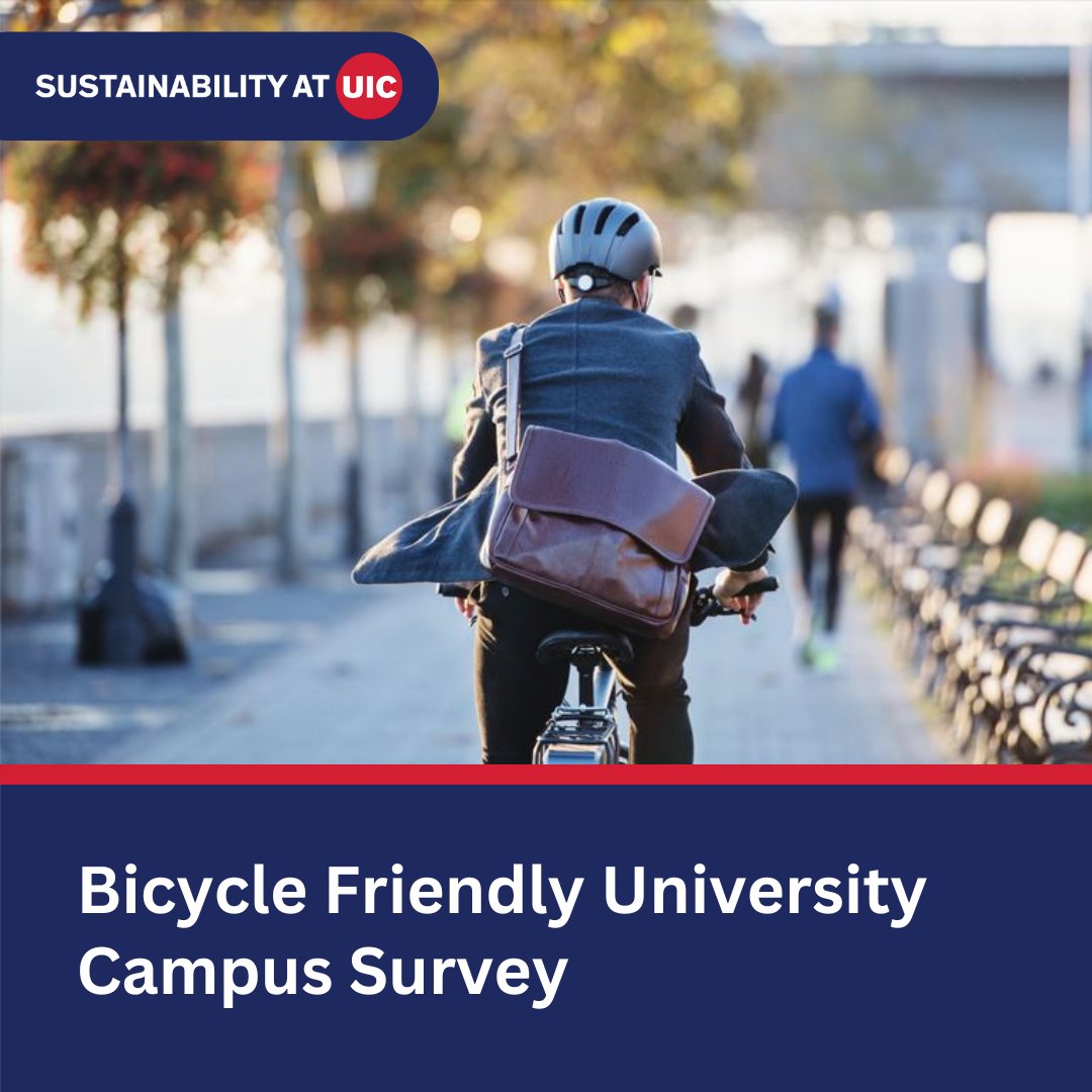 The League of American Bicyclists is conducting a Bicycle Friendly University (BFU) Campus Survey as part of the university’s BFU evaluation process. Visit the survey web page to participate: surveymonkey.com/r/BFU2024.

#UIC #SustainabilityatUIC #SustainableUIC