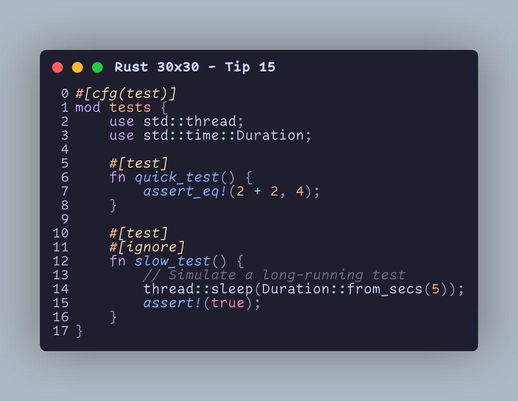 🧪 #Rustlang Tip: Use #[test] with #[ignore] for long-running or resource-intensive tests.

Run all tests: cargo test
Run ignored tests: cargo test -- --ignored

This helps keep your test suite fast while still allowing those long running tests when needed!

#Rust30by30 #Day15