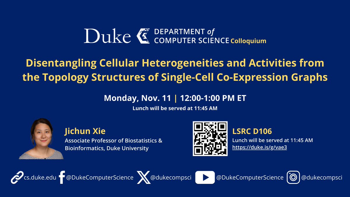 EVENT: Join us for a Duke CS Colloquium on Monday, Nov. 11, from 12:00-1:00 PM EDT in LSRC D106.

Jichun Xie, Associate Professor of Biostatistics &amp; Bioinformatics, will discuss the challenge of extracting meaningful signals from gene co-expression graphs. duke.is/g/vae3