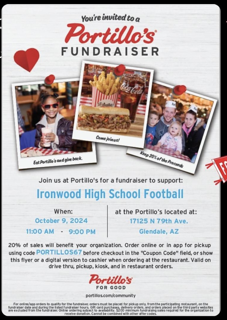 Looking for something to eat and want to support Ironwood Football? Stop in at Portillo’s today by Arrowhead Mall. Mention Ironwood Football or show this flyer when you go! Thanks for your support.