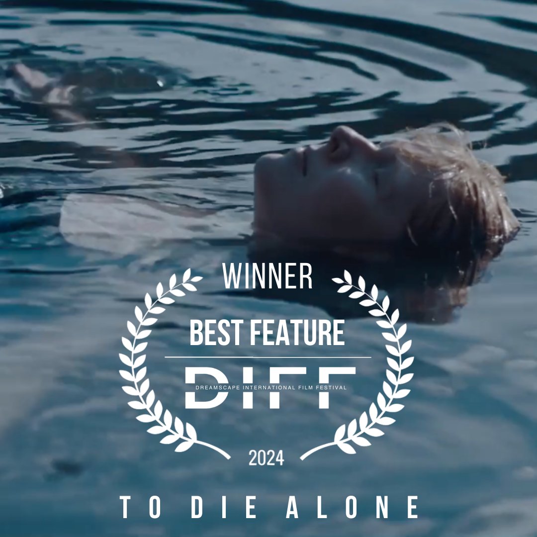 Thrilled to share that TO DIE ALONE won Best Feature at Dreamscape International Film Festival! Congratulations to all who made it possible!