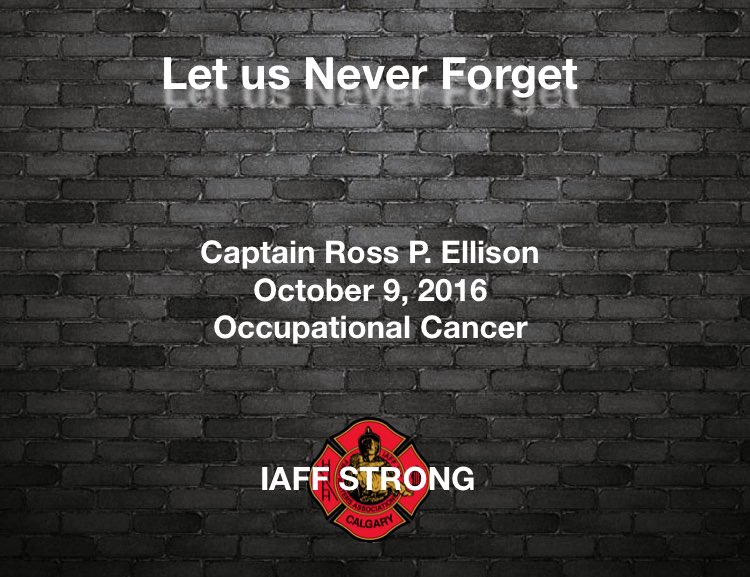 CFDHonGuard's tweet photo. Captain Ross P. Ellison October 9, 2016 - Occupational Cancer. May We Never Forget 
#NeverForget #yycfire https://t.co/rGl6IukVu9