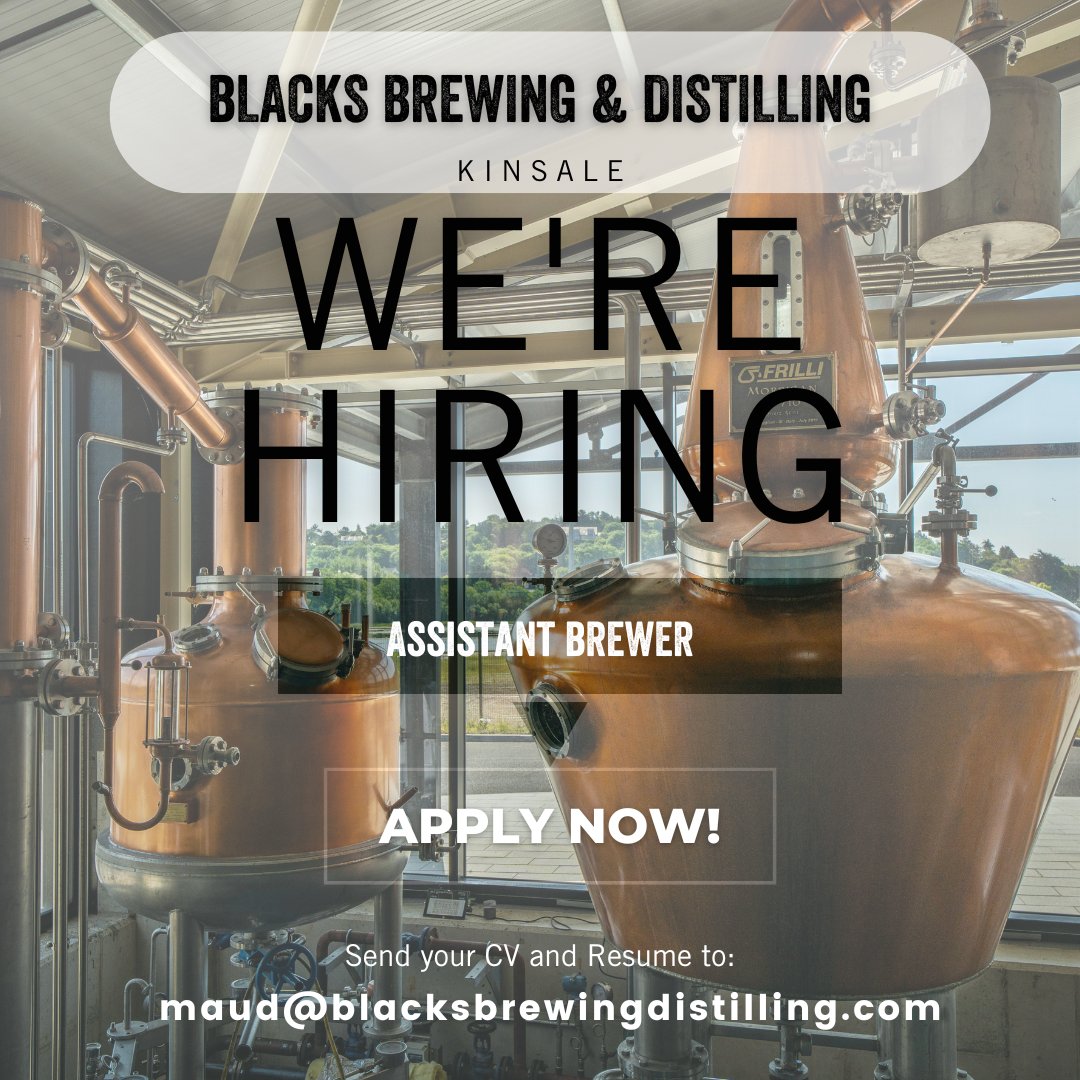 Blacks Brewing & Distilling (@blacksbrewery) on Twitter photo We're Hiring! We're looking for an experienced brewer to join our team in Kinsale! If you want to work within a progressive company and brew some of the best brews in the game, email maud@blacksbrewingdistilling.com #blacksbrewingdistilling #brewer #jobs #kinsale We're Hiring! We're looking for an experienced brewer to join our team in Kinsale! If you want to work within a progressive company and brew some of the best brews in the game, email maud@blacksbrewingdistilling.com #blacksbrewingdistilling #brewer #jobs #kinsale