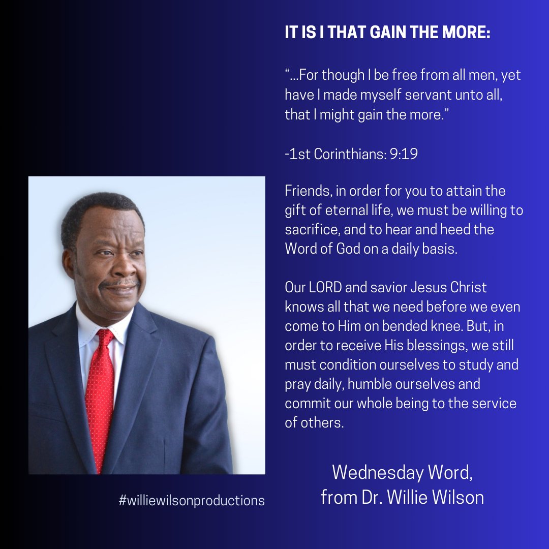 DrWillieWilson's tweet image. A Wednesday Word, from Dr. Willie Wilson: 1st Corinthians 9:19...

#williewilsonproductions #wordofgod #theholyscriptures #motivationalmessage