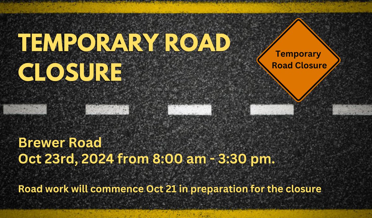 Temporary Road Closure: Brewer Road will be closed on October 23rd, 2024 between the hours of 8 a.m. and 3:30p.m.   

Road work will commence on October 22nd in preparation for the closure.