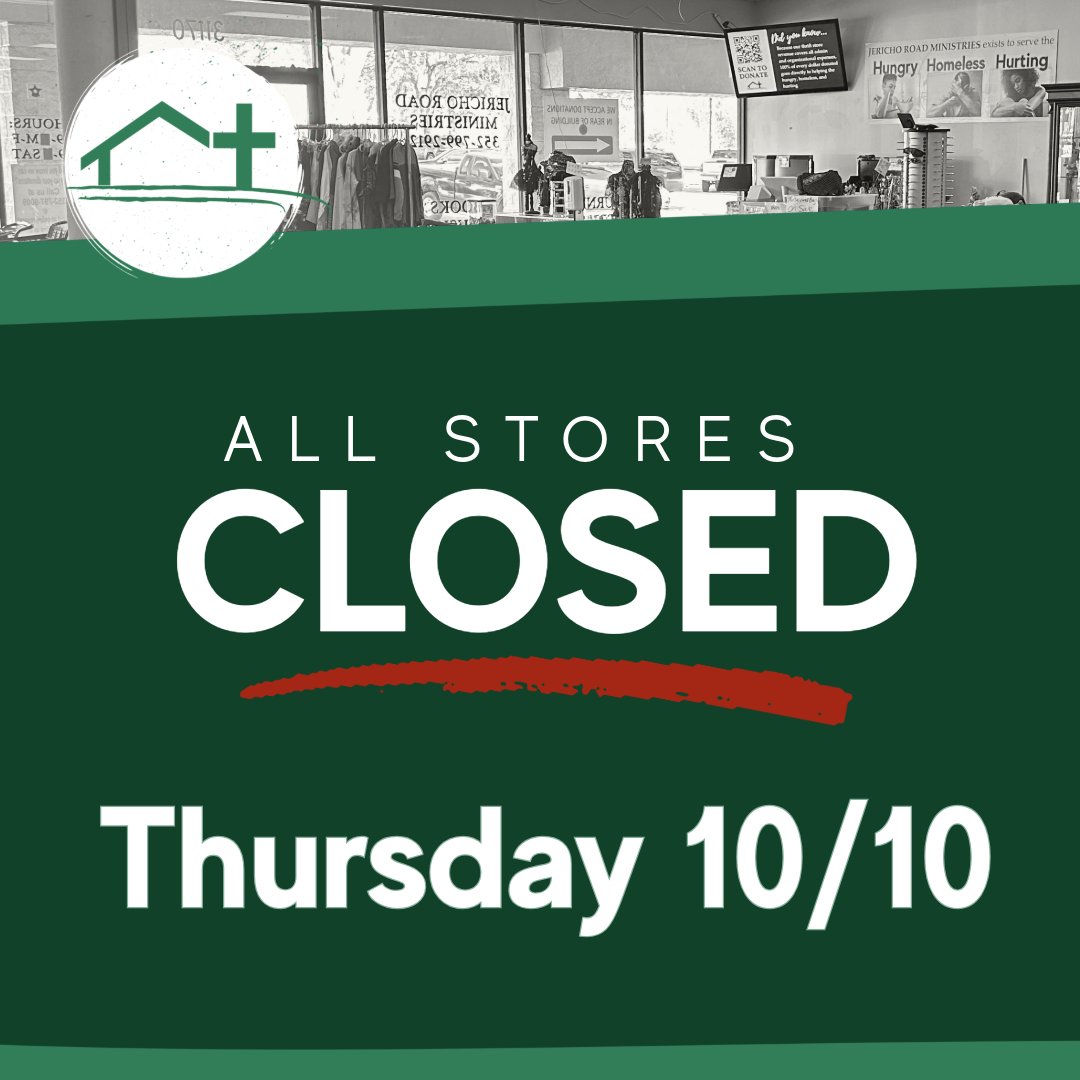 All Jericho Road Thrift Stores, as well as the main office, will remain closed tomorrow