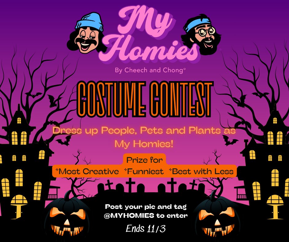 🎃👻 Time to get spooky with The Homies! 🙌

Dress up your people, pets, or even plants for our Halloween Costume Contest! 

🧙‍♀️ Prizes for Most Creative, Funniest, &amp; Best with Less. 📸 
Post your pic &amp; tag @myhomies to enter! 

Contest starts NOW and ends 11/3. <a href="/cheechandchong/">Cheech & Chong</a>