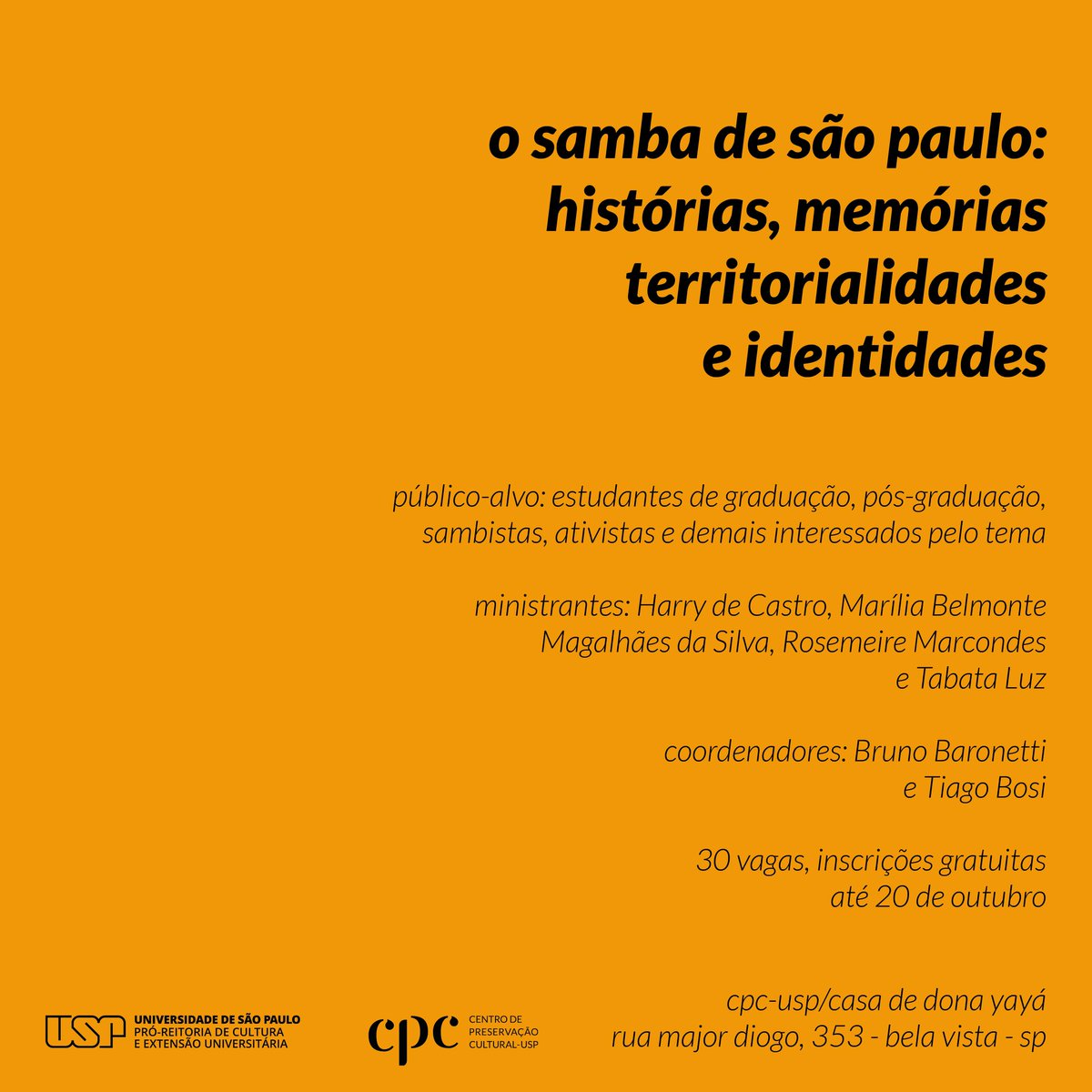 Curso de difusão O samba de São Paulo: histórias, memórias, territorialidades e identidades

Às quartas-feiras, de 23/10 a 27/11 (exceto 20/11)
Participação presencial
das 18h às 20h
30 vagas
Inscrições até 20/10: e.usp.br/ra9