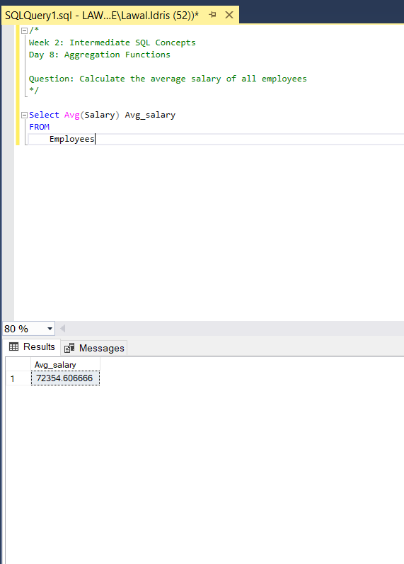 lawid3001's tweet image. Foundations of SQL
Week 2: Intermediate SQL Concepts
Day 8: Aggregation Functions
Question: Calculate the average salary of all employees
@analystsleague
@RxData_
@iam_daniiel
#30daysSQLChallenge