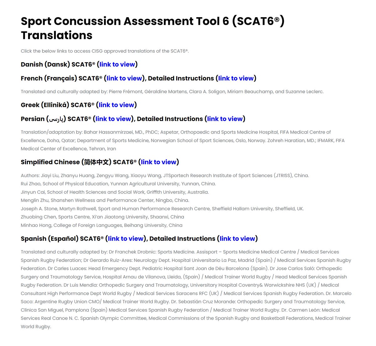 Did you know that the SCAT6 is currently available in 7 different languages?

In addition to English, you can find links for translations to Danish, French, Greek, Persian, Simplified Chinese, and Spanish on our website: concussioninsportgroup.com/scat-tools/