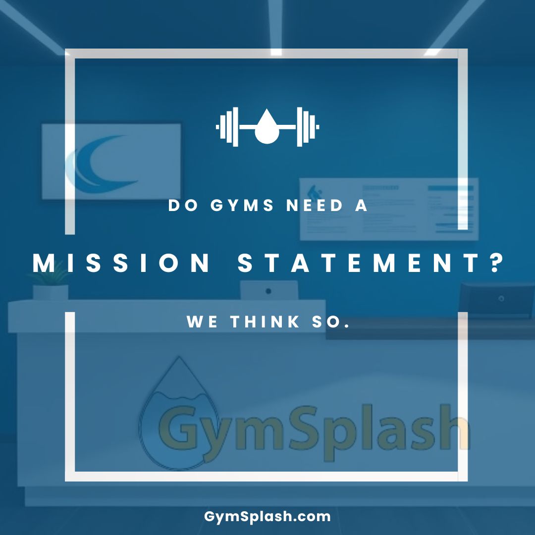 GymSplash's tweet photo. Do gyms need a mission statement? Absolutely! A clear mission aligns your gym’s purpose, values, and goals, helping drive strategic growth. #GymSplash #MakeASplash #GymBusiness #MissionStatement https://t.co/ah54GPsYHf