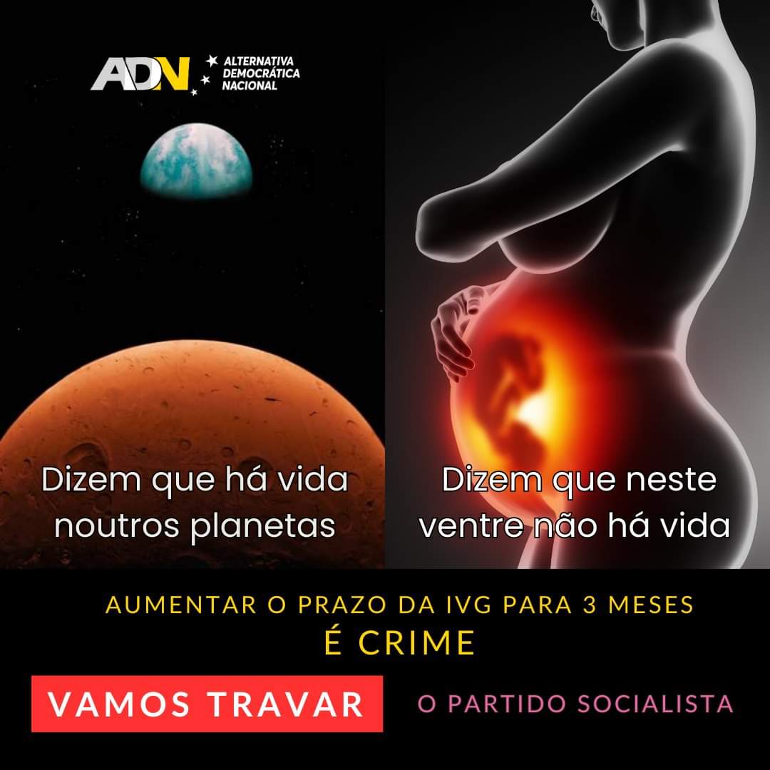 Vamos travar o partido socialista. Aumentar o prazo do IVG é crime.