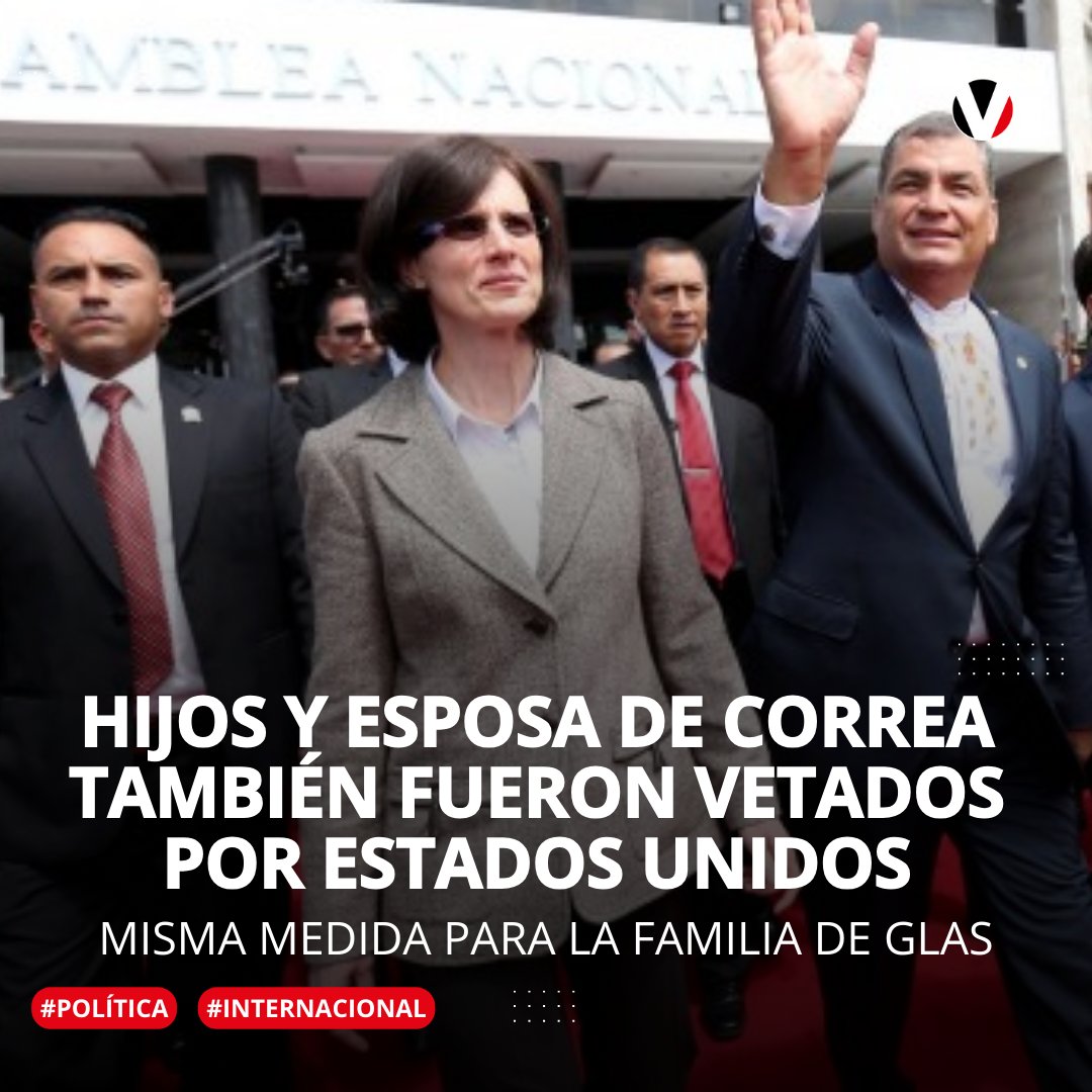 #ÚltimaHora | La familia de Rafael #Correa y Jorge #Glas también fue vetada por Estados Unidos. Ni sus esposas, ni los hijos de ambos podrán ingresar al país norteamericano: v.vistazo.com/3TYEu0v