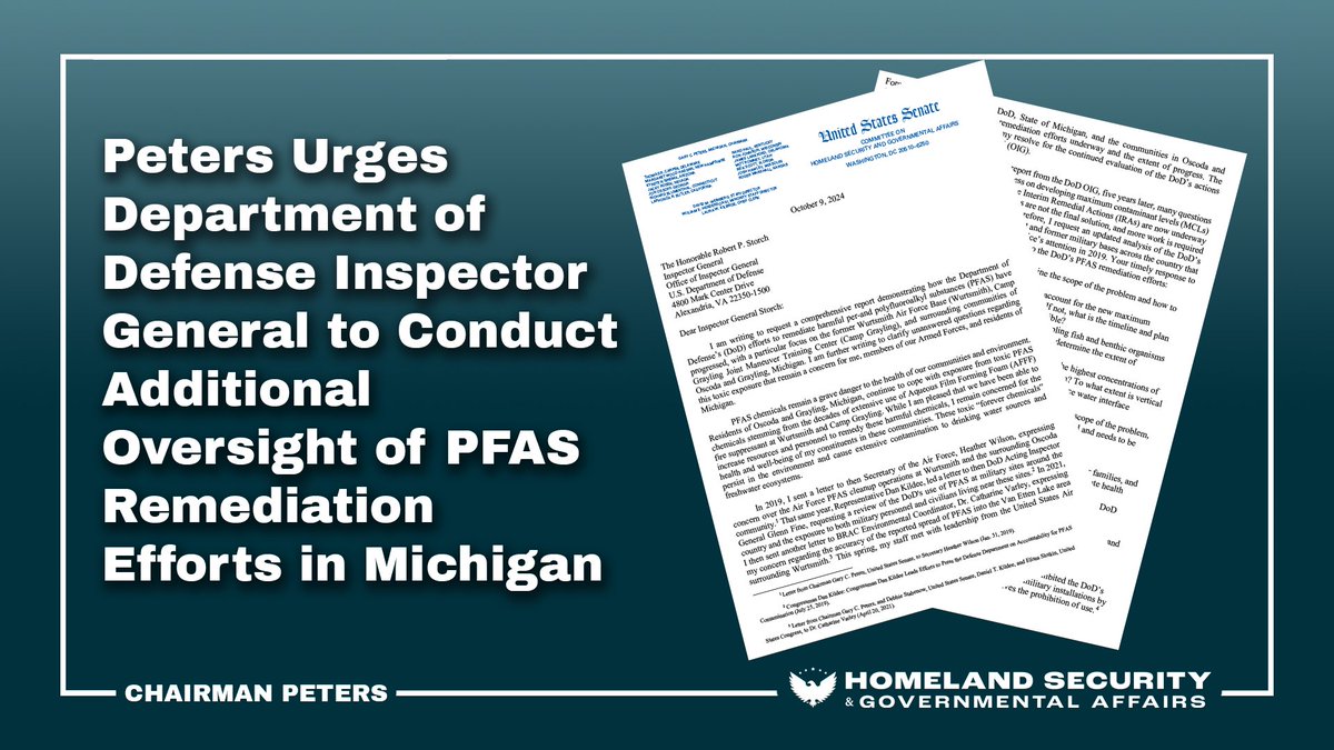 Homeland Security & Govt. Affairs Committee — Dems (@hsgac) on Twitter photo Forever chemicals, or PFAS, pose a serious threat to the health of our communities & environment.
Chairman <a href="/SenGaryPeters/">Senator Gary Peters</a> is urging <a href="/DoD_IG/">DoD Office of Inspector General</a> to conduct additional oversight of how the Defense Department is addressing PFAS contamination in Michigan. Forever chemicals, or PFAS, pose a serious threat to the health of our communities & environment.
Chairman <a href="/SenGaryPeters/">Senator Gary Peters</a> is urging <a href="/DoD_IG/">DoD Office of Inspector General</a> to conduct additional oversight of how the Defense Department is addressing PFAS contamination in Michigan.