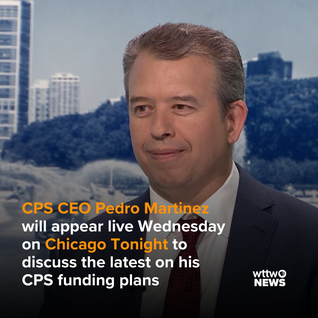 wttw's tweet image. LIVE TONIGHT: Chicago Public Schools CEO Pedro Martinez will be on "Chicago Tonight" Wednesday to discuss the latest on his CPS funding plans and more. 

The show airs at 5:30 p.m., 10 p.m. and streams on-demand online.