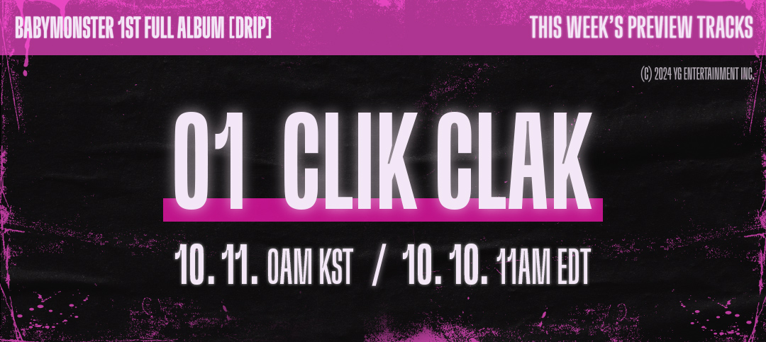 YGBABYMONSTER_'s tweet photo. [DRIP] 'CLIK CLAK' PREVIEW COUNTER
Originally posted by https://t.co/gIlO5GKuJM

10.11. 0AM KST / 10.10. 11AM EDT

#BABYMONSTER #베이비몬스터 #1stFULLALBUM #DRIP #PreviewTracks #CLIKCLAK #Counter #YG https://t.co/9DWSUMVsG7