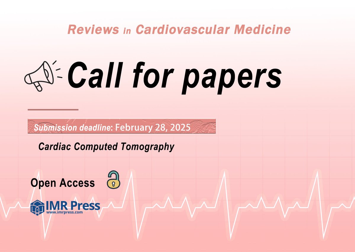 Twinkle_IMR's tweet image. Open for submissions -- Topic "Cardiac computed tomography"

Contact: twinkle.xu@imrpress.com
Submission Portal: imr.propub.com
About us: imrpress.com/journal/RCM

#CardiacCT #CTAngiography #CardiacImaging
#Cardiology #Radiology #CardiacDiagnosis
#CardiovascularHealth