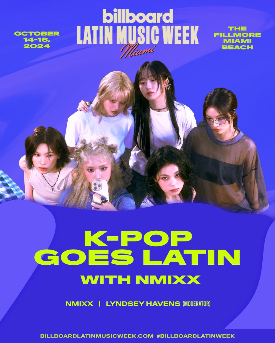 [📢] NMIXX is joining the K-POP GOES LATIN panel at Billboard Latin Music Week 2024 in Miami! 🌴 
Don’t miss it! 

📅 October 14-18, 2024
📍 The Fillmore, Miami Beach

#NMIXX #엔믹스
#BillboardLatinMusicWeek
<a href="/billboard/">billboard</a>