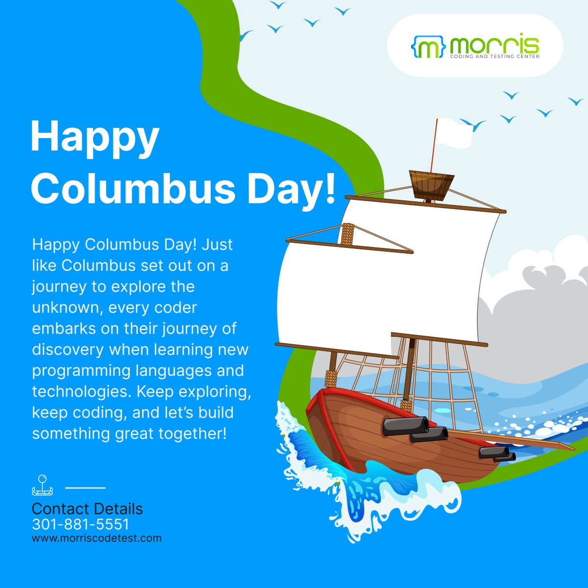 coding_testing's tweet image. At Morris Coding and Testing Center, we encourage that same spirit of curiosity in all our students. Whether you’re starting from scratch or improving your coding skills, every step you take brings you closer to your goals. 

#HappyColumbusDay #ExploreAndCode #CodeCuriosity