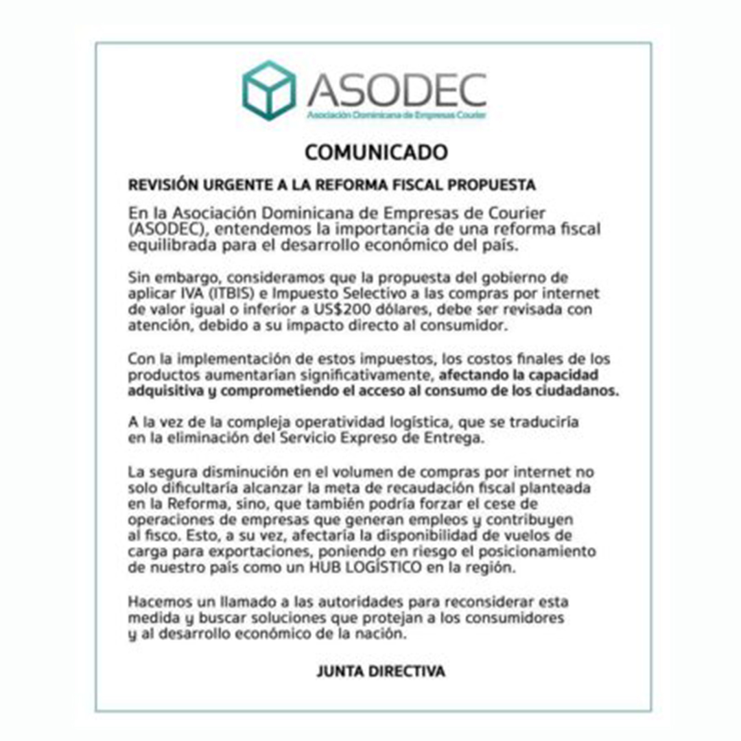RDSomosPueblo's tweet photo. La Asociación Dominicana de Empresas de Courier (ASODEC) ha expresado su preocupación ante la propuesta del gobierno de aplicar el Impuesto al Valor Agregado (ITBIS) y el Impuesto Selectivo a las compras por internet cuyo valor sea inferior a 200 dólares. Según ASODEC, esta medida podría incrementar considerablemente los costos finales de los productos, afectando la capacidad adquisitiva de los ciudadanos y limitando su acceso a bienes comprados en línea.

En su comunicado, la asociación advirtió que los nuevos impuestos también podrían complicar la logística de las operaciones de las empresas courier, llegando incluso a poner en riesgo la continuidad del servicio de entrega exprés.

Amplía esta y otras noticias en nuestra página web https://t.co/LL2u5zFceM 📲