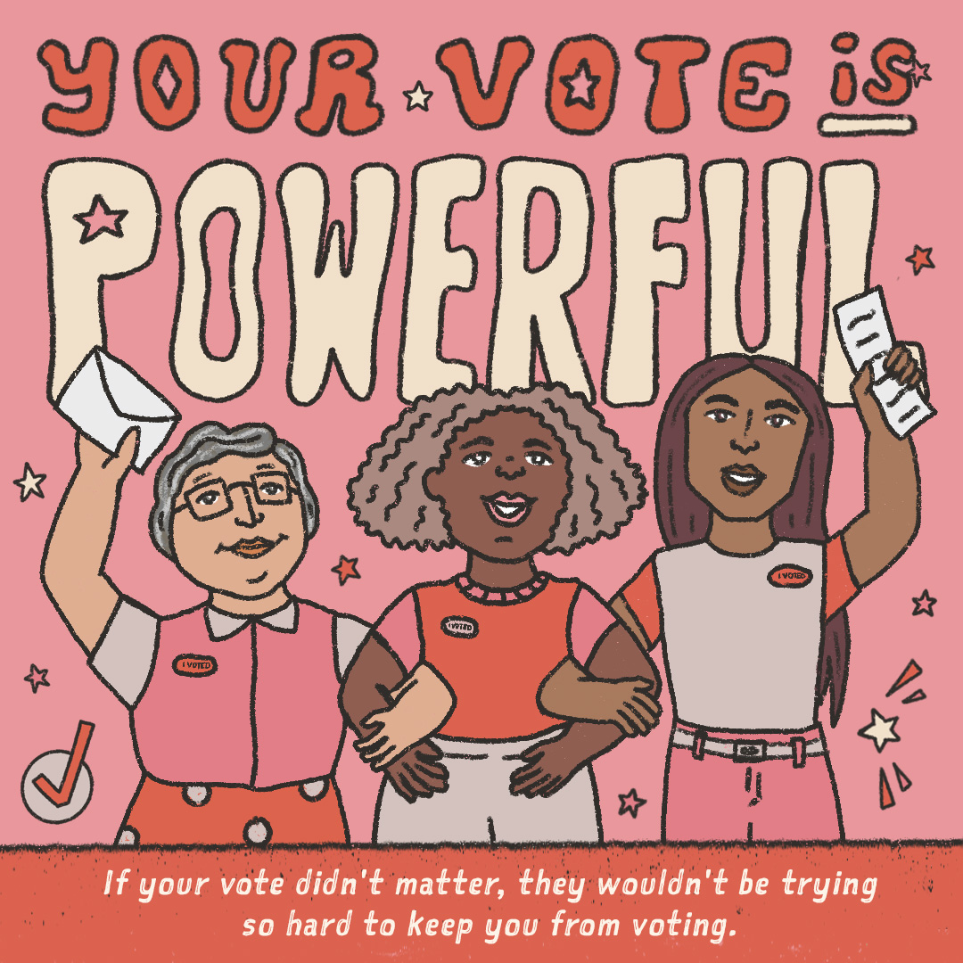Make no mistake: voter intimidation is illegal. No one has the right to interfere with your vote. We all deserve to feel safe at the polls. Don’t let your voice be silenced. If you experience problems, notify an election official and call 866-OUR-VOTE (866-687-8683).