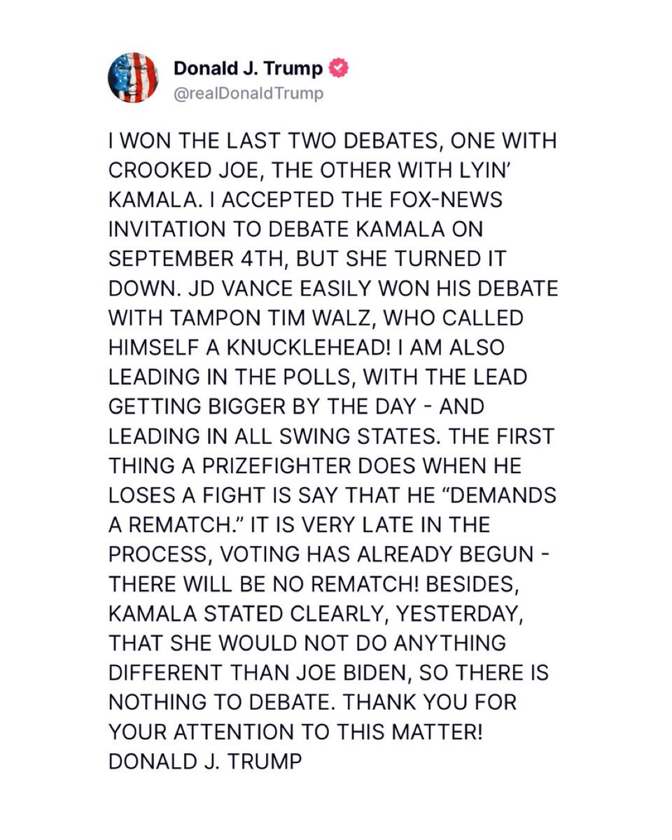 JUST IN:

Trump declines the proposed FOX Debate.

There’s no need. We know where Trump stands, with the American people.