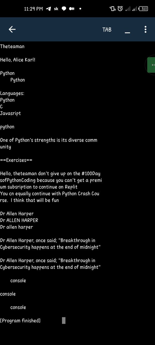 tee_sec's tweet photo. Day 05 of #100DaysofPythonCoding
๐my journey with @Replit has come to an end, I can't afford Replit core.๐ฅ
๐Not to kill the vibe, I'm continuing with the book, PythonCrashCourse.โบ๏ธ
๐I don't want to break the chain.๐
@allenharper https://t.co/oKb5YYsHbL