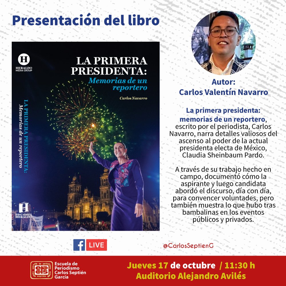 Presentación del libro La primera presidenta: memorias de un reportero, de Carlos Valentín Navarro <a href="/CV_Navarro8/">Carlos Navarro</a> 

📅Jueves 17 de octubre.
🕚11:30 h.
📍Auditorio Alejandro Avilés de la Septién.

Entrada libre.