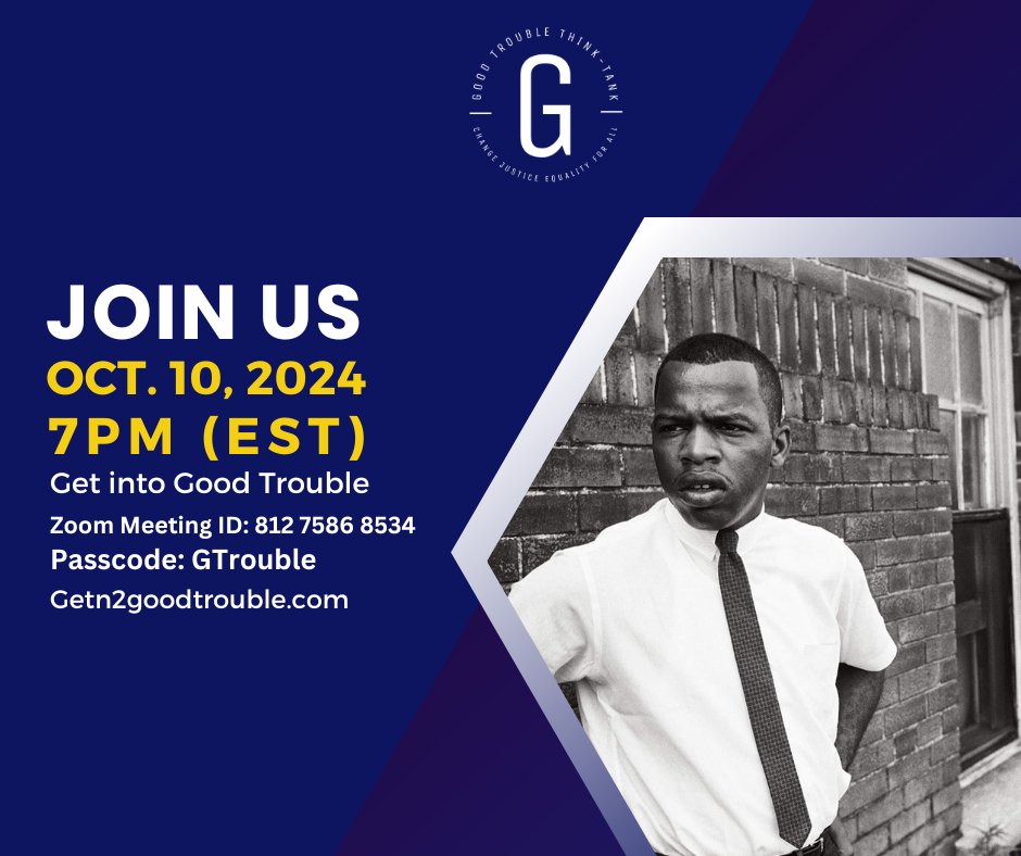 GetNGoodTrouble's tweet photo. Get into Good Trouble with us October 10, 2024.  
Join in on the conversation.  We are less than 30 days away from the presidential election. #vote#johnlewis#goodtrouble#votingrights#presidentialelection https://t.co/IMk2RJWnMG