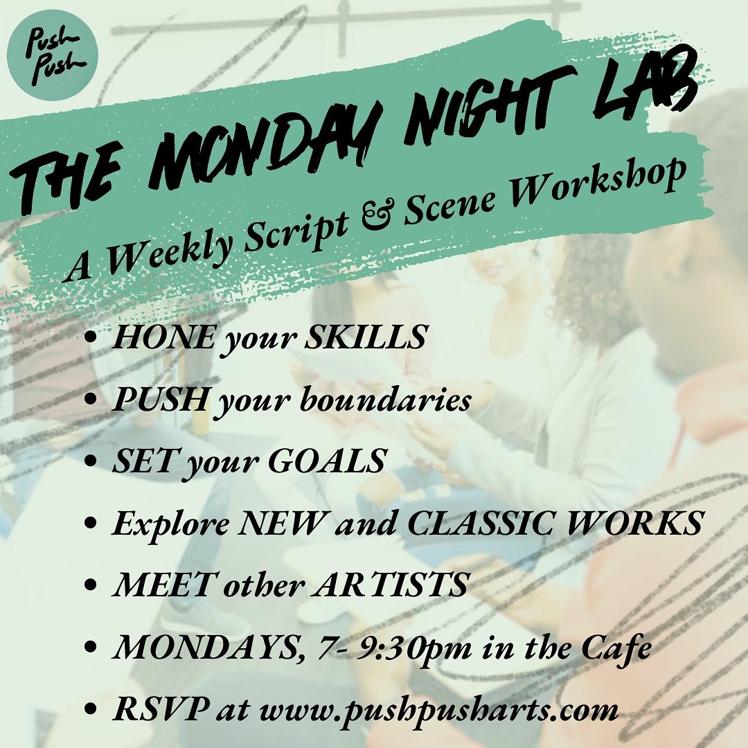 Join The Monday Night Lab at PushPush Arts—a weekly script and scene workshop designed to help you set your goals, explore new and classic works, and connect with other talented artists! 📷📷

📷 Mondays, 7–9:30pm in the Cafe
📷 RSVP at pushpusharts.com