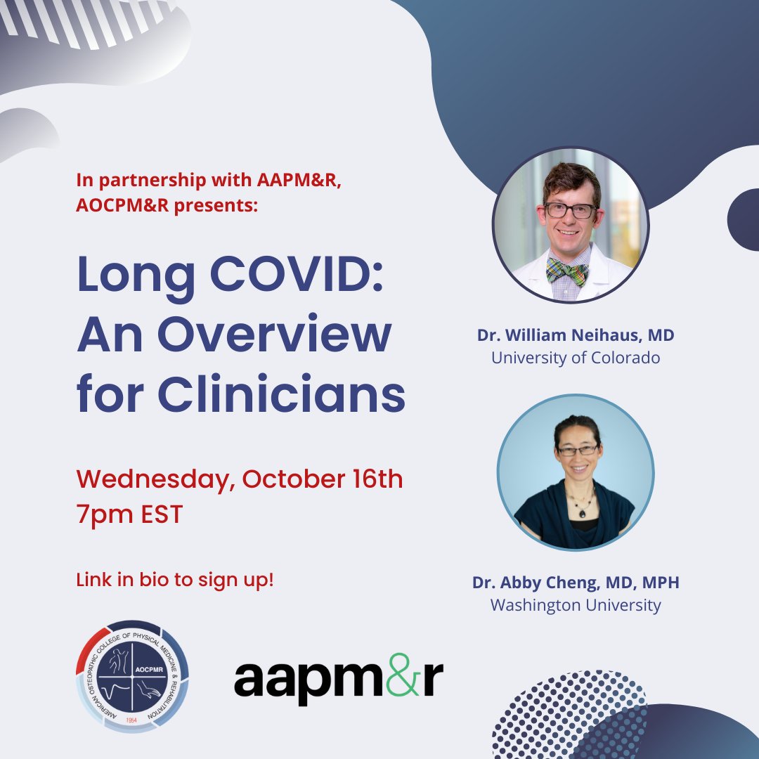 aocpmr's tweet photo. In Partnership with AAPM&amp;R, Dr. Abby Cheng, MD, MPH and Dr. William Neihaus MD present the latest guidance statements on Long COVID in a clinic-friendly reference for physiatrists, PCPs, and more. Join us on October 16th at 7pm EST! #physiatry #longcovid #aapmr #aocpmr https://t.co/xIFpKmZJ3l