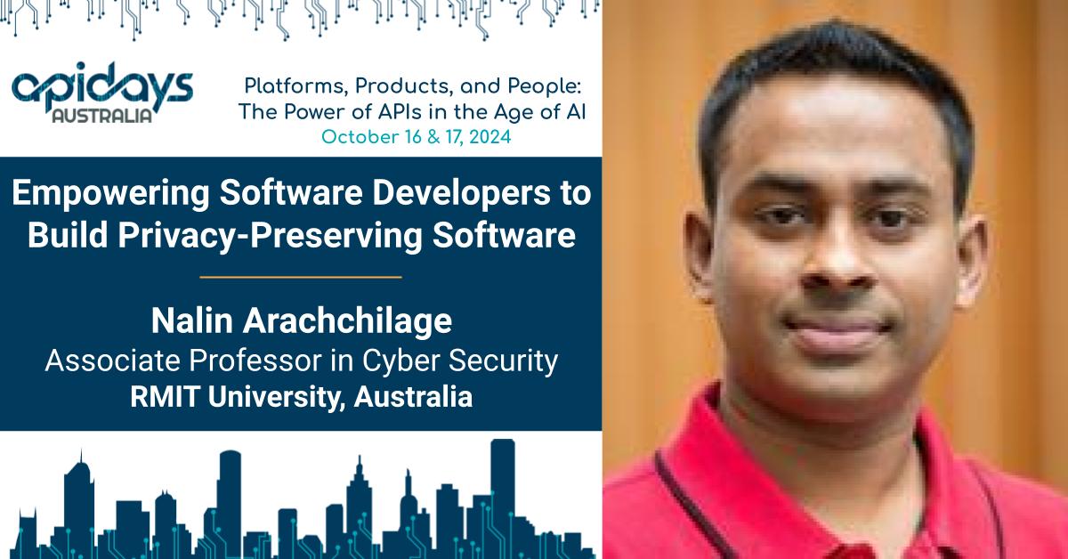 APIdaysGlobal's tweet image. Learn how developers can build privacy-preserving software with @DrNalinAsanka at #apidaysAustralia. Safeguard your AI and APIs! 📅 Oct 16-17 | 🔗 apidays.global/australia #PrivacyTech #SoftwareDevelopment #CyberSecurity