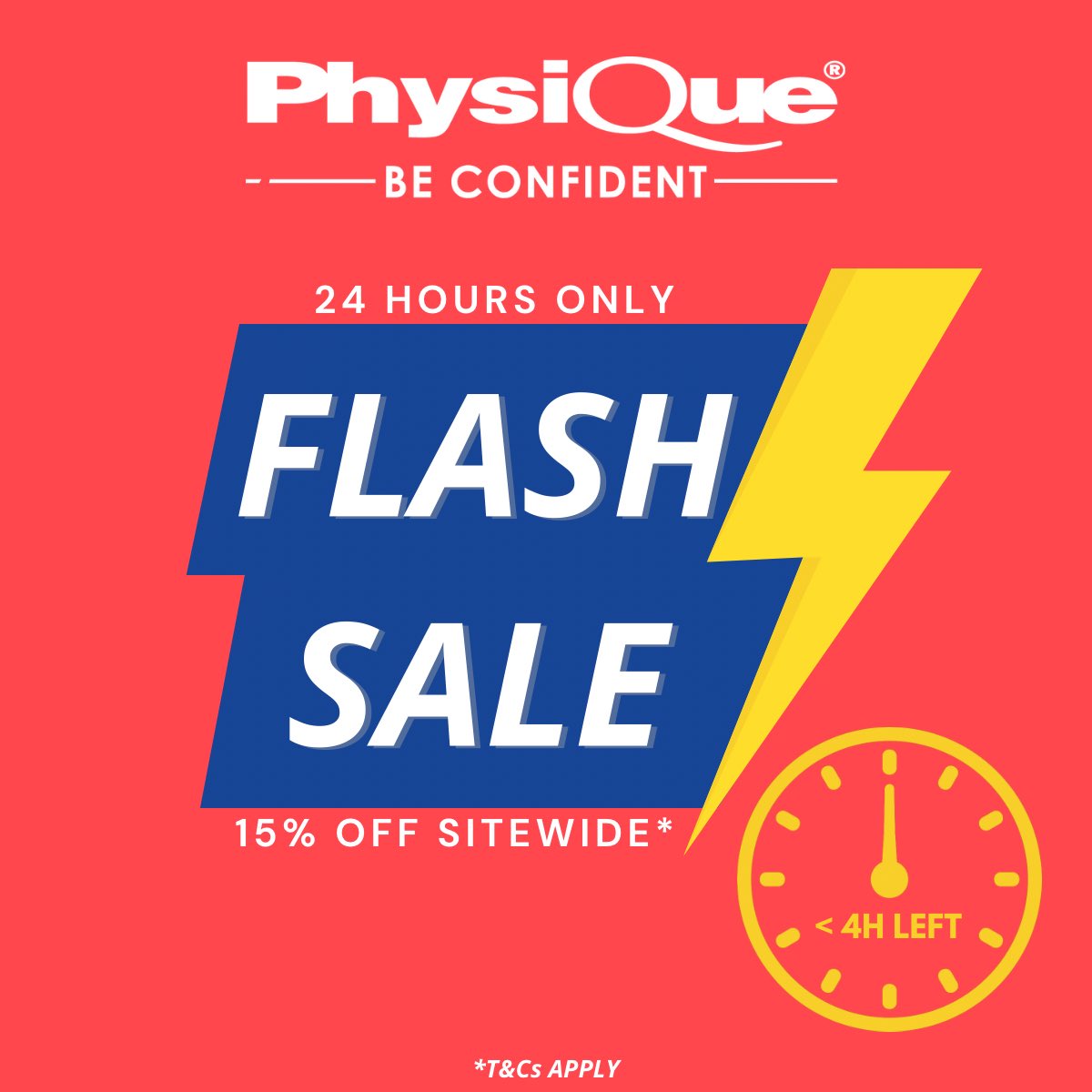 Quick reminder, our 15% off flash sale ends in &lt; 4h!⏳

⚡️ Restock or grab that kit you always had an eye on by 12pm today: physique.co.uk