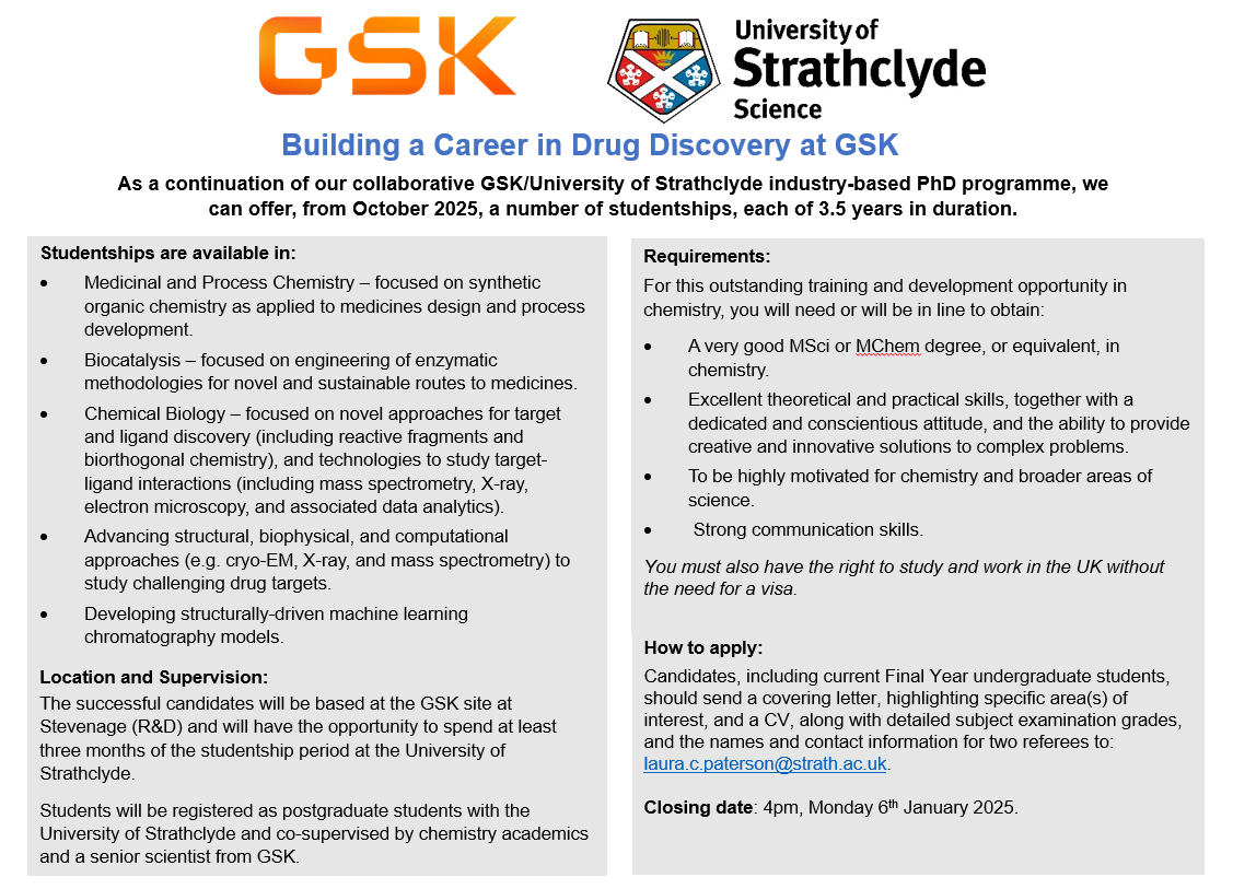 Strathclyde-GSK MPhil & PhD Programmes (@strath_gsk_phd) on Twitter photo We are pleased to open our recruitment for our collaborative <a href="/GSK/">GSK</a>/<a href="/StrathChem/">Chemistry - University of Strathclyde</a> PhD Studentships starting Oct 2025 in the areas of Synthetic and Medicinal Chemistry. Students will be based at GSK, Stevenage. Full details below and at: strath.ac.uk/science/chemis…
Deadline: 06/01/2025. We are pleased to open our recruitment for our collaborative <a href="/GSK/">GSK</a>/<a href="/StrathChem/">Chemistry - University of Strathclyde</a> PhD Studentships starting Oct 2025 in the areas of Synthetic and Medicinal Chemistry. Students will be based at GSK, Stevenage. Full details below and at: strath.ac.uk/science/chemis…
Deadline: 06/01/2025.