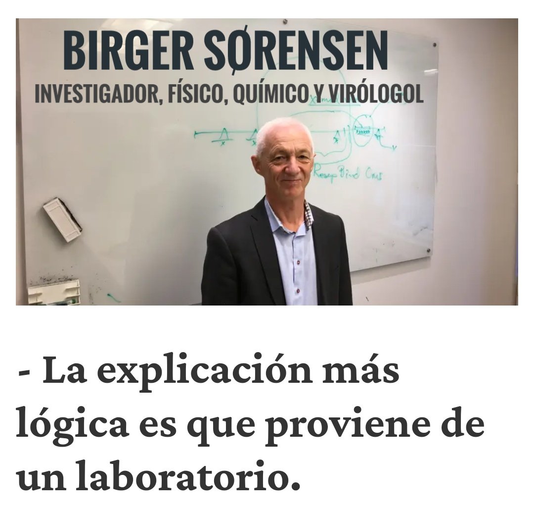 DoctoraPrego's tweet photo. Hipótesis sobre el origen del COVID-19

Manipulación de la información sobre el origen del COVID-19

El estudio COVID-19 Birger Sørensen, investigador de vacunas, bioquímico, físico y virólogo noruego de la Universidad de Tromsø,  junto con Angus Dalgleish profesor de oncología en St George's, Universidad de Londres y  Andres Susrud inmunólogo de Oslo, muestra que cuatro secciones con aminoácidos en la proteína Spike del  coronavirus fueron alteradas artificialmente con material genético nuevo y adicional de una cepa humana de VIH bien documentada en comparación con el SARS.

El principal sitio de unión del virus a las células humanas parece incluir material genético de una cepa de gripe.
Estas dos observaciones juntas apoyan la hipótesis de que es muy probable que el Covid sea el resultado de una intervención de laboratorio.

 Birger Sørensen sostiene que los datos indican un origen de laboratorio, señalando la falta de evidencias en la naturaleza y la existencia de virus similares solo en entornos controlado, como el WIV instituto de Virologia de Wuhan, donde se trabaja con patógenos  perfeccionados para infectar a humanos.
#MédicosPorLaVerdad #WIV #OrigenDelCovid