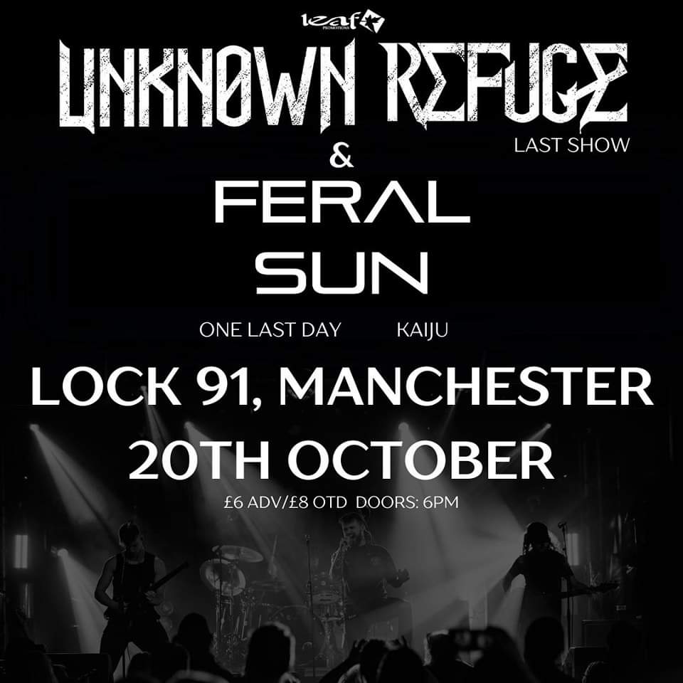 UNKNOWN REFUGE (@unknown_refuge) on Twitter photo Final gig incoming!
20th October <a href="/Lock91Mcr/">Lock91Mcr</a>
With @FeralSun <a href="/OneLastDayBand/">One Last Day</a> and #Kaiju
Doors at 6pm
Get your tickets now, lets make it a belter... 👇👇
eventim-light.com/uk/a/6446d6683…
<a href="/leafpromotions/">Leaf Promotions</a> #rock #metalmusic #livemusic #UnknownRefuge #alternativerock Final gig incoming!
20th October <a href="/Lock91Mcr/">Lock91Mcr</a>
With @FeralSun <a href="/OneLastDayBand/">One Last Day</a> and #Kaiju
Doors at 6pm
Get your tickets now, lets make it a belter... 👇👇
eventim-light.com/uk/a/6446d6683…
<a href="/leafpromotions/">Leaf Promotions</a> #rock #metalmusic #livemusic #UnknownRefuge #alternativerock