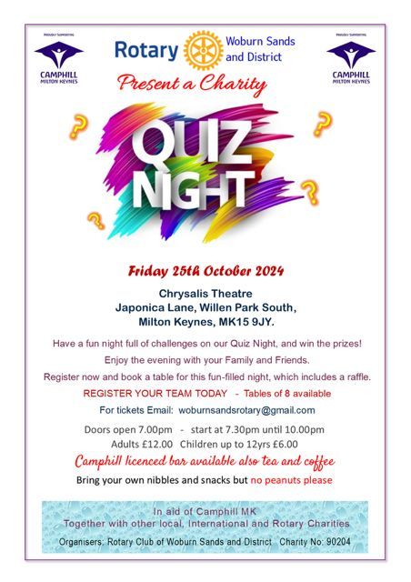Camphill MK Communities (@camphillmk) on Twitter photo Join the Rotary Club of Woburn Sands and District for their Quiz Night on Friday, 25th October, at <a href="/ChrysalisMK/">Chrysalis Theatre MK</a>.
Have a fun night with your family and friends, and win a prize!
Register your team by emailing – woburnsandsrotary@gmail.com
🚪: 7pm
📝 : 7:30 – 10pm
👛 : Adults £12 Join the Rotary Club of Woburn Sands and District for their Quiz Night on Friday, 25th October, at <a href="/ChrysalisMK/">Chrysalis Theatre MK</a>.
Have a fun night with your family and friends, and win a prize!
Register your team by emailing – woburnsandsrotary@gmail.com
🚪: 7pm
📝 : 7:30 – 10pm
👛 : Adults £12