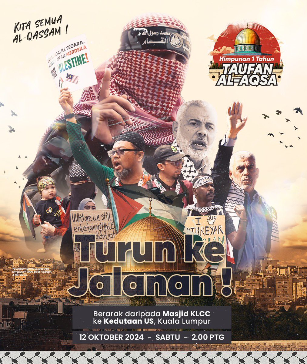 Mari, beramai-ramai turun ke  himpunan solidariti besar-besaran menuntut keadilan dan kebebasan buat saudara kita di Falesteen. 

Tarikh: 12 Oktober 2024
Masa: 2 petang
Lokasi: Masjid KLCC ke Kedutaan US, Kuala Lumpur