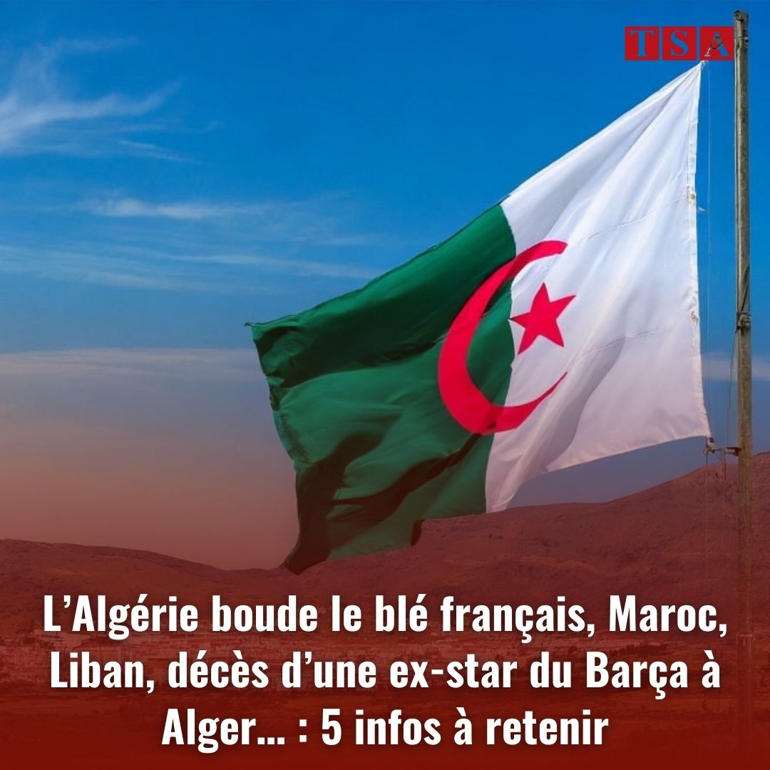 Les 5 dernières infos à retenir ce jeudi 10 octobre

1- L’Algérie écarte le blé français

2- Corruption dans le football algérien : Trois ex-dirigeants à la FAF incarcérés

3- Décès à Alger de Johan Neeskens, ex-star hollandaise du FC Barcelone

4- Benyamin Netanyahou menace les