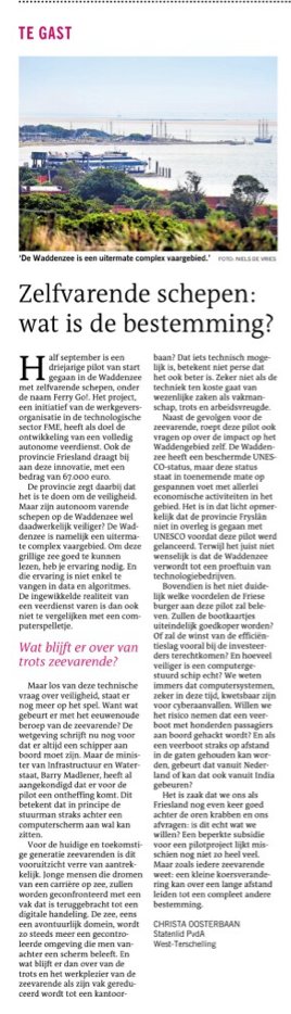 🗞️ Vandaag in <a href="/lc_nl/">Leeuwarder Courant</a>:

Opiniestuk van <a href="/ChristaOosterb/">ChristaOosterbaan</a> over een pilot met zelfvarende schepen op de Waddenzee: 'Wat blijft er dan over van de trots en het werkplezier van de zeevarende? Dat iets technisch mogelijk is, betekent niet per se dat het ook beter is.'