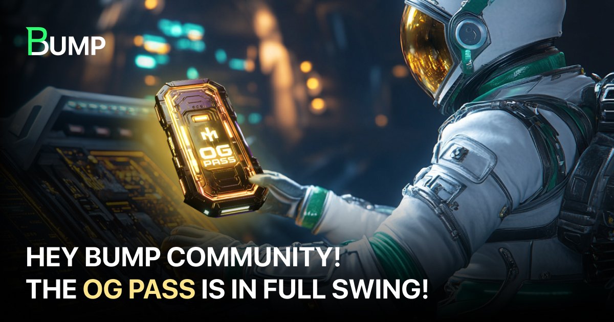 🌐 𝐎𝐆 𝐏𝐚𝐬𝐬 𝐢𝐬 𝐢𝐧 𝐟𝐮𝐥𝐥 𝐬𝐰𝐢𝐧𝐠

We’re seeing a ton of excitement around the BUMP OG Pass — nearly 1,000 passes have already been minted by our early participants. 

#GameFi #GameOn #crypto