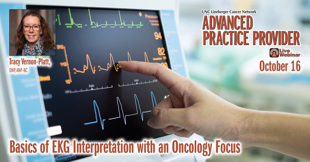 Tracy Vernon-Platt, DNP, ANP-BC, presents on “EKG Interpretation for Oncology APPs” from 4:00 – 5:00 on October 16 as part of UNCLCN's Advanced Practice Provider webinars.

FREE CE credit: CME – NCPD/CNE – ACPE – ASRT – CTR. Register at learn.unclcn.org/10162024.
