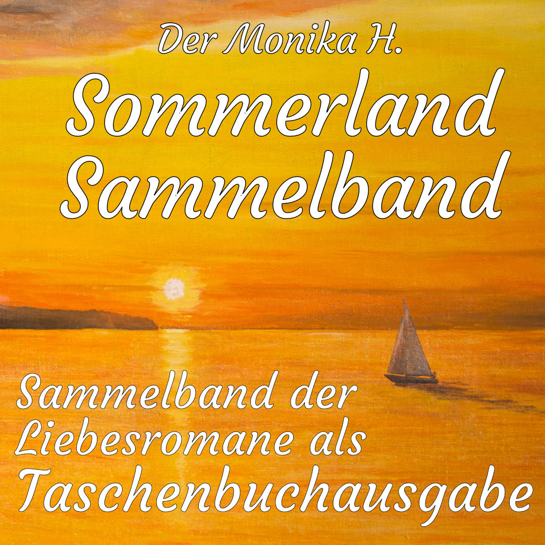 Der Monika H. Sommerland Sammelband 
als überarbeitete Taschenbuchausgabe!

1. Drei Freundinnen im Liebeschaos
2. Reisegefährten der Liebe
3. Magdalenas Liebesmelodie

Erhältlich als Taschenbuch | 342 Seiten

Verlagsseite:
eplnk.com/sommerland