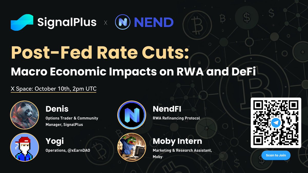 🎉 SignalPlus x NendFI 🎉
📢 Join us for an exciting discussion on the Post-Fed Rate Cuts: Macro Economic Impacts on RWA and DeFi!
🗓 Date: October 10th, 2pm UTC, TODAY

📍 Set your reminder here: x.com/i/spaces/1kvJp…

🎙 Guests:
NendFI @nendfi - RWA Refinancing Protocol
Yogi