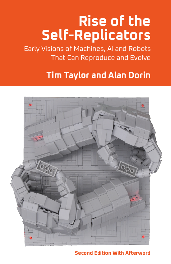 I'm pleased to announce a new second edition of the author-formatted version of our book Rise of the Self-Replicators, which includes my 2024 afterword (originally published in the Artificial Life journal) as an extra chapter. More details &amp; free download: tim-taylor.com/news/posts/202…