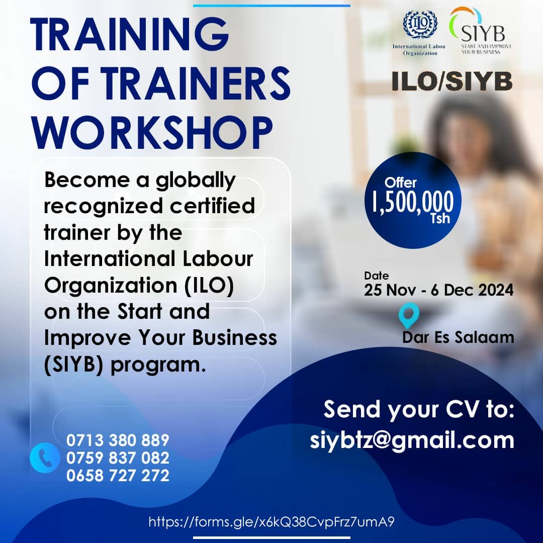 Be part of International Certified Trainers of the ILO Start and Improve Your Business (SIYB).Apply Now!!!