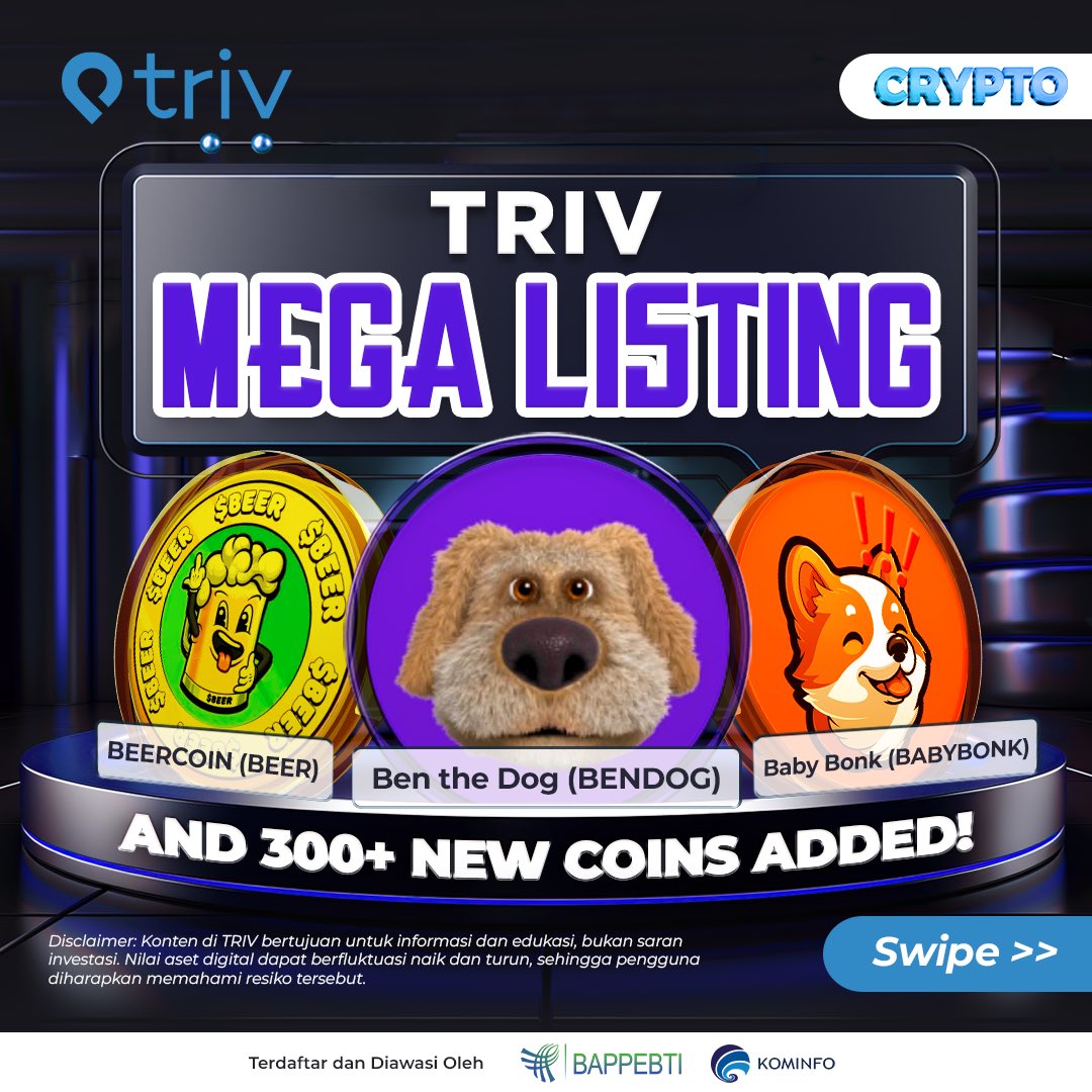 🔥Makin Banyak Pilihan!🔥
‌
Ben the Dog $BENDOG, BEERCOIN $BEER, Baby Bonk #BABYBONK, dan 300+ koin potensial lainnya telah ditambahkan di TRIV dan bisa kamu beli hanya dengan mulai 50rb aja!🤩