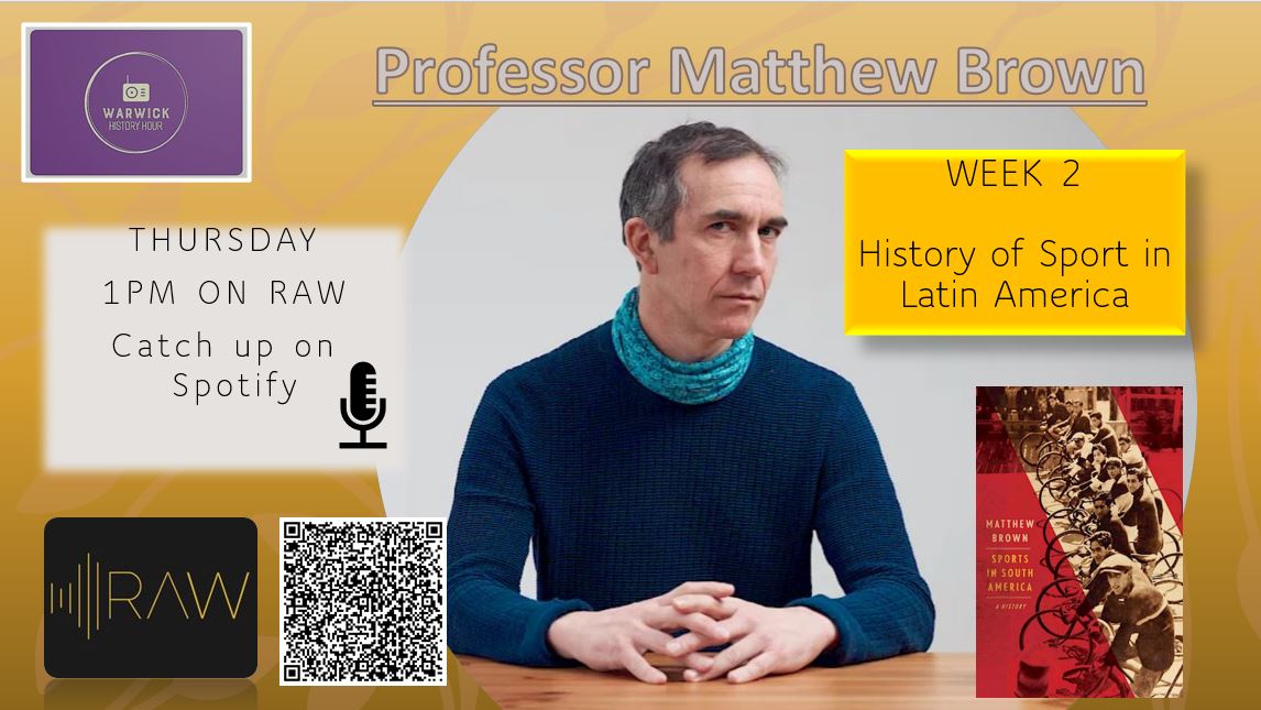 WarwickHistory (@warwickhistory) on Twitter photo Have you missed us? Back today with a brand new episode. Warwick History Hour feat. Prof Matthew Brown talking about the History of Sport in Latin America. #newpodcastepisode <a href="/RAW1251AM/">RAW 1251AM</a> Have you missed us? Back today with a brand new episode. Warwick History Hour feat. Prof Matthew Brown talking about the History of Sport in Latin America. #newpodcastepisode <a href="/RAW1251AM/">RAW 1251AM</a>