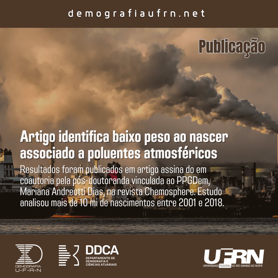 Assinado em coautoria pela pós-doutoranda do <a href="/ppgdem/">Demografia UFRN</a>, Mariana Andreotti Dias, o artigo publicado na revista Chemosphere analisou mais de 10 milhões de nascimentos entre 2001 e 2018 e identificou a forte associação da poluição do ar com o baixo peso ao nascimento.